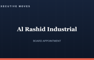 Al Rashid Industrial appoints Fahad Al Humaid as Chairman Al Rashid Industrial board appointment