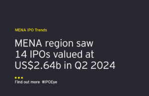 MENA region saw 14 IPOs valued at US$2.64b in Q2 2024 – EY
