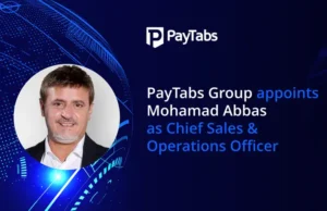 PayTabs appoints Mohamad Abbas as Chief Sales & Operations Officer