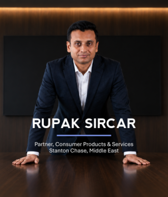 “Cultural Fit Should Never Mean Similarity”: Stanton Chase’s Rupak Sircar on the New Rules of Consumer Leadership in the Middle East