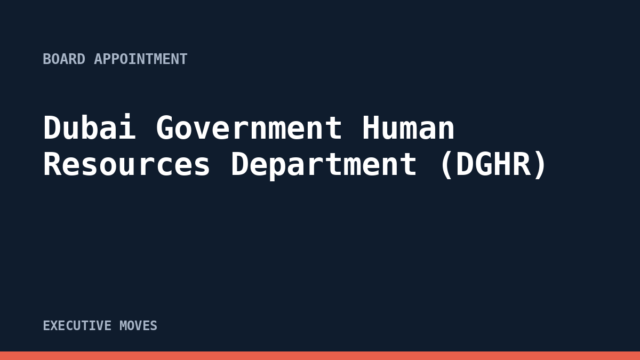 Dubai Government Human Resources Department (DGHR) announcement, Executive Moves