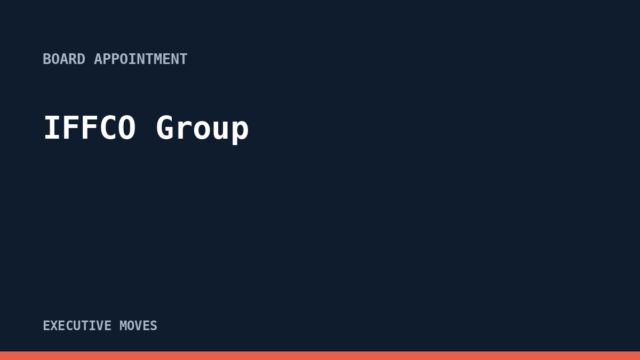 IFFCO Group announcement IFFCO Group announcement, Executive Moves