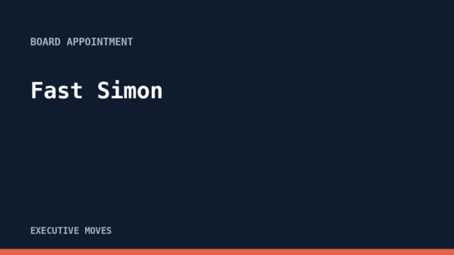 Fast Simon announcement, Executive Moves