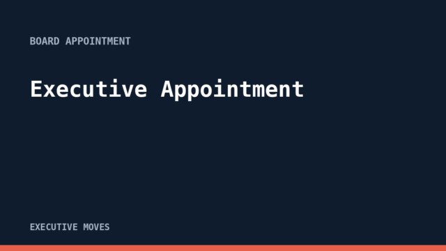 Executive appointment announcement Executive appointment announcement, Executive Moves