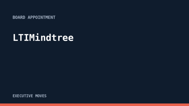 LTIMindtree announcement, Executive Moves