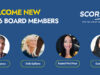 SCORE Adds Four New Members to Its Board of Directors SCORE Welcomes Four New Board Members to Advance Small Business Success